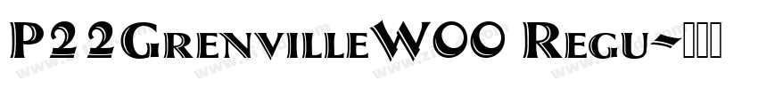 P22GrenvilleW00 Regu字体转换